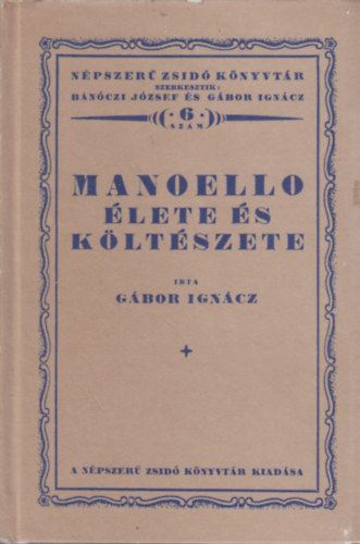 Gábor Ignác - Manoello élete és költészete