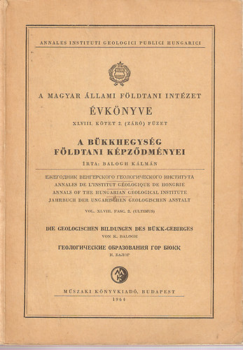 A Magyar llami Fldtani Intzet vknyve XLVIII. - A Bkkhegysg fldtani kpzdmnyei