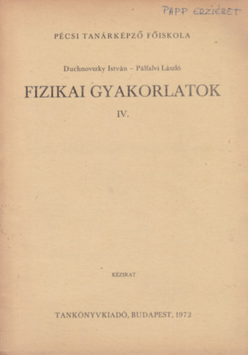 Duchnovszky Istvn - Plfalvi Lszl - Fizikai gyakorlatok IV.