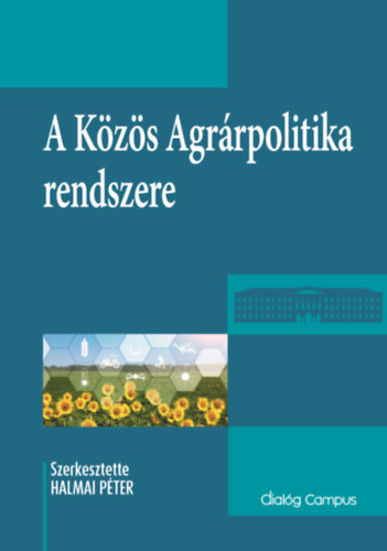 Halmai Pter - A Kzs Agrrpolitika rendszere