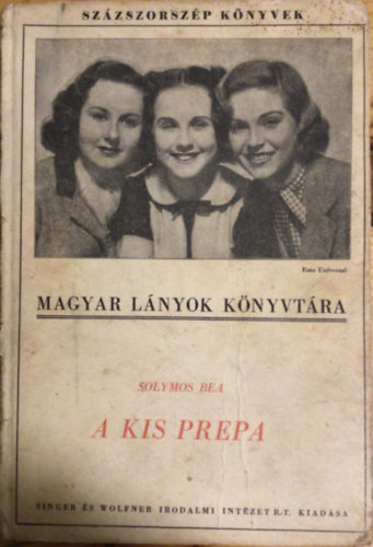 Solymos Bea - A kis Prepa (sz�zszorsz�p k�nyvek)