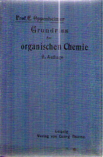 Prof. Carl Oppenheimer - Grundriss der organischen Chemie