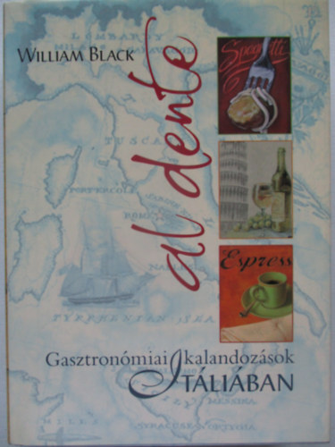 William Black - Gasztronmiai kalandozsok Itliban