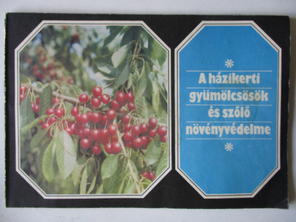 A h�zikerti gy�m�lcs�s�k �s sz�l� n�v�nyv�delme