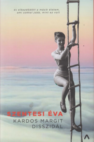 Szentesi �va - Kardos Margit disszid�l