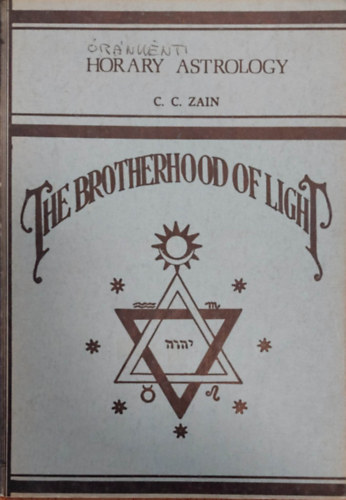 C.C. Zain - The Brotherhood Of  Light. VIII. -  Horary Astrology