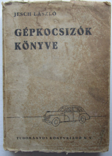Jesch László - Gépkocsizók könyve