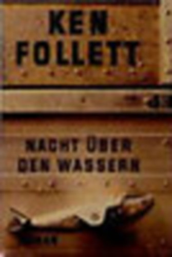 Ken Follett - Nacht �ber den wassern