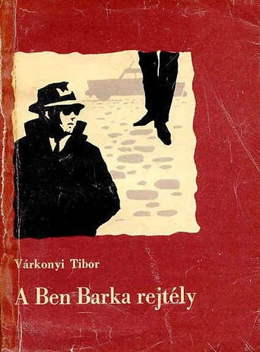 Vrkonyi Tibor - A Ben Barka rejtly