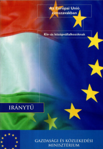 Az Eur�pai Uni� c�mszavakban Ir�nyt� kis-�s k�z�pv�lallkoz�knak