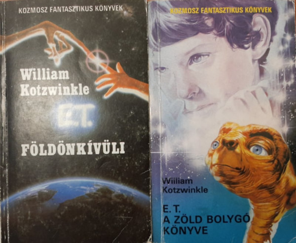 William Kotzwinkle - E.T. - A fldnkvli kalandjai a fldn, E.T. -  A zld bolyg knyve ( 2 db Kotzwinkle knyv)