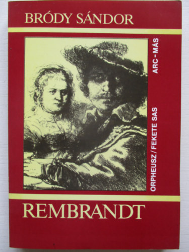 Brdy Sndor - Rembrandt - Egy arckp fnyben s rnyban (ARC-MS sorozat)