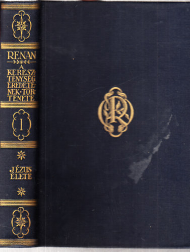 Renan Jenő - Jézus élete (A kereszténység eredetének története I.)