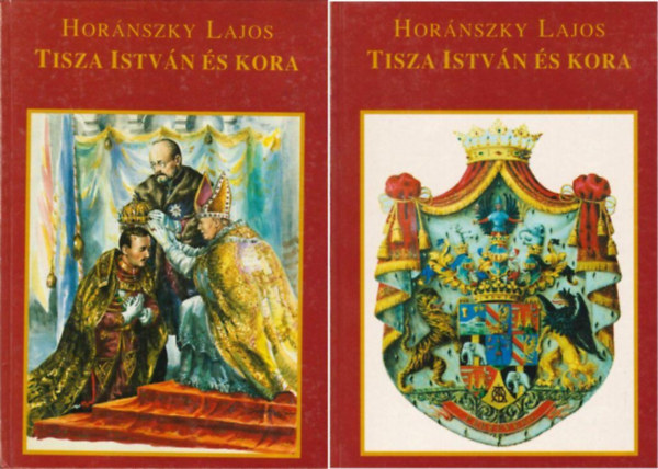 Hornszky Lajos - Tisza Istvn s kora I-II.