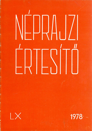 Hoffmann Tams  (szerk.) - Nprajzi rtest 1978 LX.
