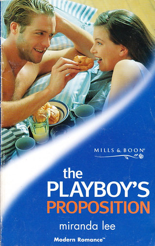 Miranda Lee - The Playboy's Proposition (Modern Romance)