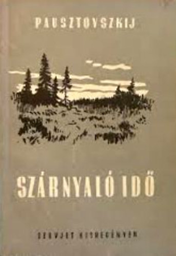 Konsztantyin Pausztovszkij - Szárnyaló idő