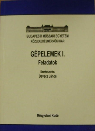 Devecz J�nos - G�pelemek I. Feladatok
