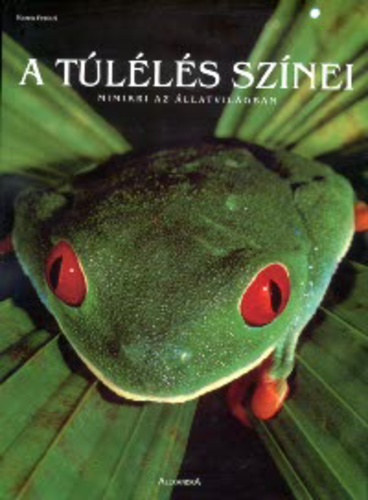 Marco Ferrari - A tlls sznei - Mimikri az llatvilgban