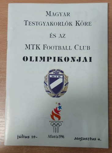 Magyar Testgyakorlk Kre s az MTK Football Club olimpikonjai (Atlanta 1996)