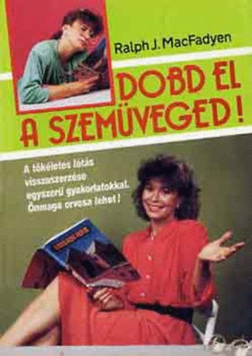 Ralph J. MacFadyen - Dobd el a szemüveged!