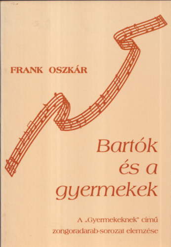 Frank Oszkr - Bartk s a gyermekek