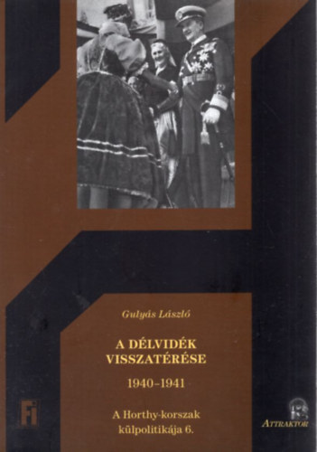 Gulyás László - A Délvidék visszatérése