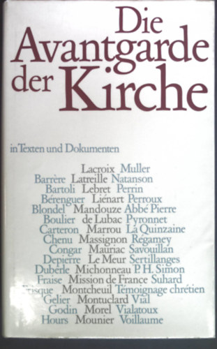 Robert De Montvalon Jean-Marie Domenach - Die Avantgarde der Kirche: Bahnbrecher des modernen Katholizismus in Frankreich Texte und Dokumente 1942-1962.