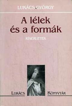 Lukcs Gyrgy - A llek s a formk-Kisrletek