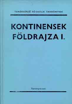 Dr. Fut Jzsef  (szerk.) - Kontinensek fldrajza I.