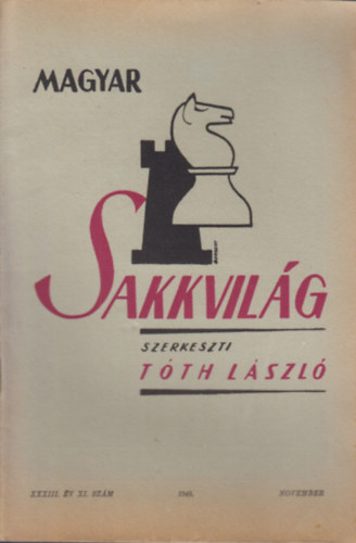 Tth Lszl  (szerk.) - Magyar Sakkvilg XXXIII. v XI. szm - 1948 November