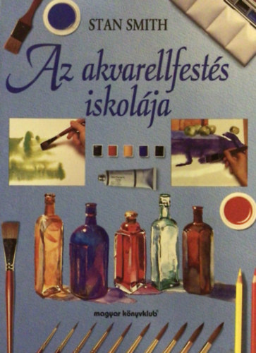 Stan Smith - Az akvarellfest�s iskol�ja