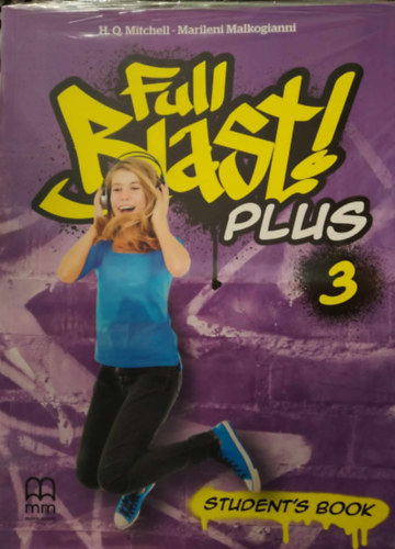 H. Q. Mitchell - Marileni Malkogianni - Full Blast! Plus 3 Student's Book