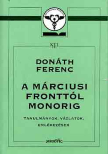Don�th Ferenc - A m�rciusi frontt�l Monorig