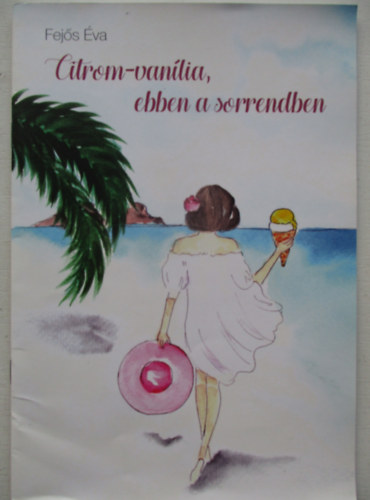 Fejs va - Citrom-Vanlia, ebben a sorrendben (novella)