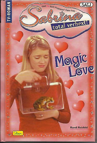Randi Reisfeld - Sabrina, total verhext! -  Magic Love