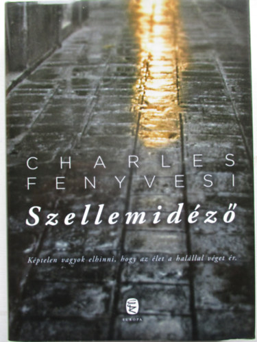 Charles Fenyvesi - Szellemid�z�