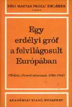 Tolnai Gábor-Végh Ferenc - Egy erdélyi gróf a felvilágosult Európában (Teleki József utazásai)