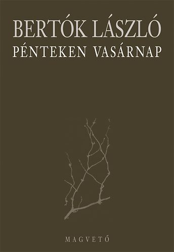 Bertók László - Pénteken vasárnap
