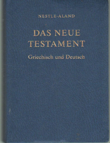 Das Neue Testament - Griechisch und Deutsch