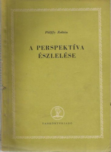 P�lffy Zolt�n - A perspekt�va �szlel�se