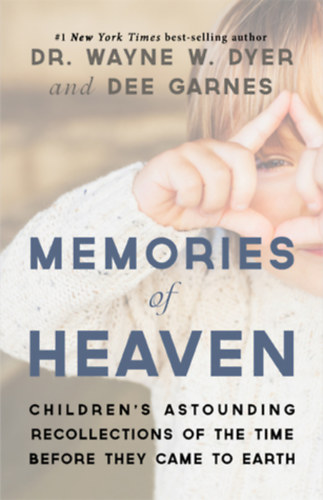 Dr. Dee Garnes Wayne W. Dyer - Memories of Heaven