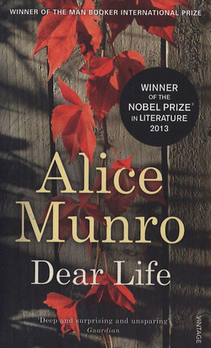 Alice Munro - Dear Life