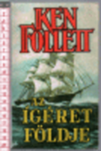 Ken Follett - Az ig�ret f�ldje