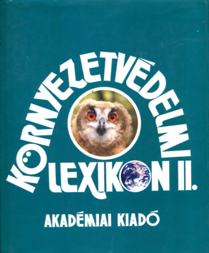 L�ng Istv�n  (f�szerk.) - K�rnyezetv�delmi lexikon II. (L-Z)