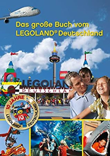 Lisa Schwenk Bernd Winer  (Wissner) - Das groe (Grosse) Buch vom LEGOLAND Deutschland