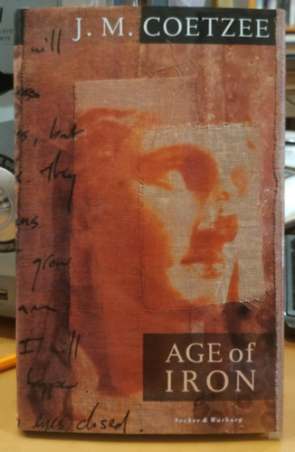 J. M. Coetzee - Age of Iron