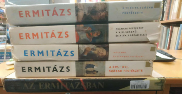 5 db fest�szet, Ermit�zs: Az Ermit�zsban; A XIV.-XVI. sz�zad fest�szete; Holland �s flamand fest�szet; Francia fest�szet a XIX. sz�zad �s a XX. sz�zad eleje; A 17. �s 18. sz�zad fest�szete