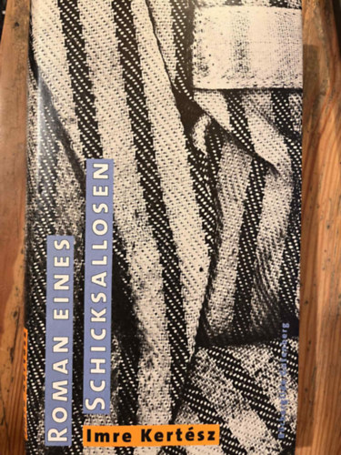 Kert�sz Imre - Roman eines Schicksallosen