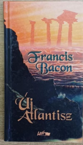 Francis Bacon - Új Atlantisz